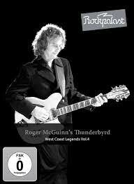 Roger McGuinn&#039;s Thunderbyrd - West Coast Legends Vol.4