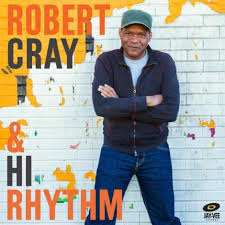 Robert Cray &amp; Hi Rhythm - Robert Cray &amp; Hi Rhythm