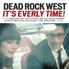 Dead Rock West - It&#039;s Everly Time