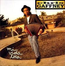 Chris Gaffney - Mi Vida Loca