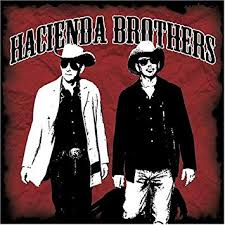 Hacienda Brothers - Hacienda Brothers