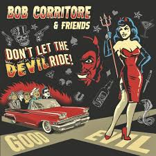 Bob Corritore & Friends - Don't Let the Devil Ride