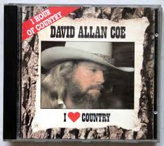 David Allan Coe - I Love country