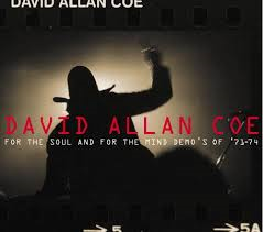 David Allan Coe - For The Soul and for the Mind (demos of 1971-1974)