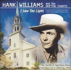 Hank Williams - I Saw the Light; The Health &amp; Happiness Show Live In Nashville 1949