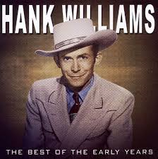 Hank Williams - The Best Of Early Years