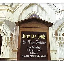 Jerry Lee Lewis - Old time Religion