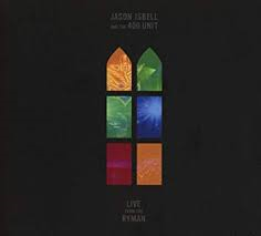 Jason Isbell - Live From the Ryman
