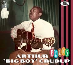 Arthur 'Big Boy' Crudup - Rocks