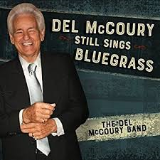Del McCoury - Still Sings Bluegrass