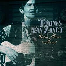 Townes Van Zandt - Down home &amp; Abroad  (2-cd)