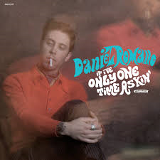 Daniel Romano - If I&#039;ve Only One Time Asking