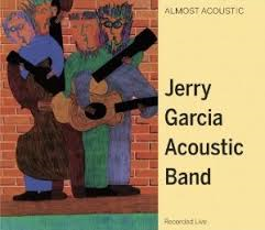 Jerry Garcia Acoustic Band - Almost Acoustic