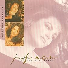 Jennifer McCarter and the McCarters - Better Be Home Soon