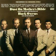 Buck Owens and his Buckaroos - Dust On Mothers Bible