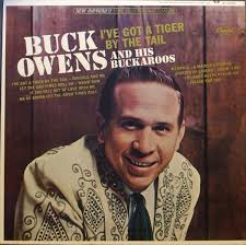 Buck Owens and his Buckaroos - I&#039;ve Got A Tiger By The Tail