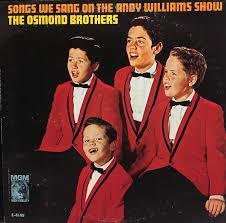 Osmond Brothers - Songs We Sang On The Andy Williams Show