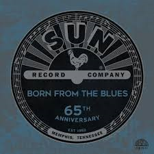 Various - Sun Records 65th Anniversary; Born From the Blues