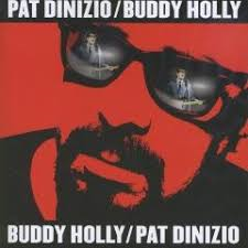 Pat Dinizio - Buddy Holly