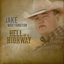 Jake Worthington - Hell Of A Highway (ep cd 5 tracks)