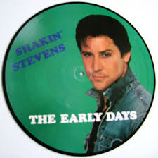 Shakin&#039; Stevens - LP The Early Days (picture disc)