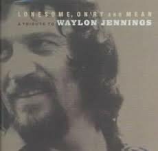 Various - Lonesome On'ry and Mean; A Tribute To Waylon Jennings