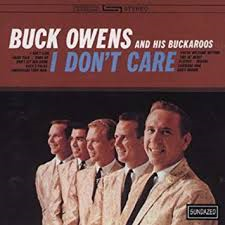 Buck Owens and his Buckaroos - I Don't Care