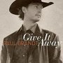 Paul-Brandt-Give-It-Away