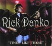 Rick-Danko-Times-Like-These