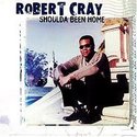 Robert-Cray-Shoulda-Been-Home