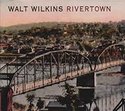 Walt-Wilkins-Rivertown
