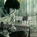 Tony-Joe-White-Deep-Cuts