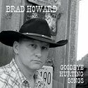 Brad-Howard-Goodbye-Hurting-Songs-(5-track-cd)