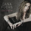 Dana-Fuchs-Love-Lives-On