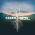 Darryl-Holter-Roots-&amp;-Branches